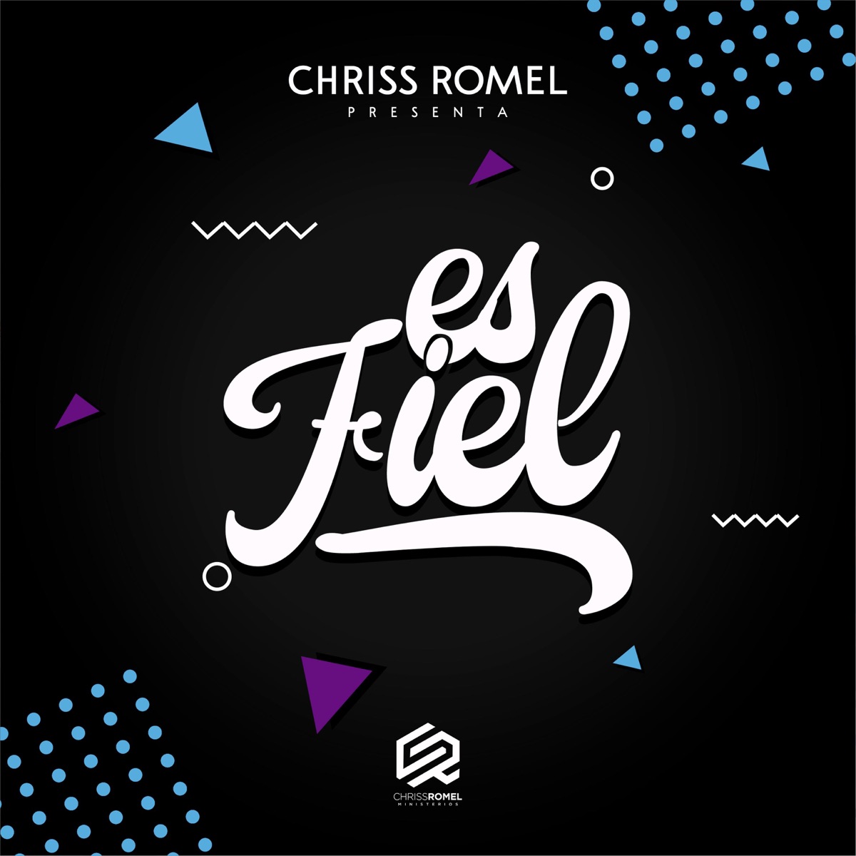 Es Fiel - Single by Chriss Romel album cover