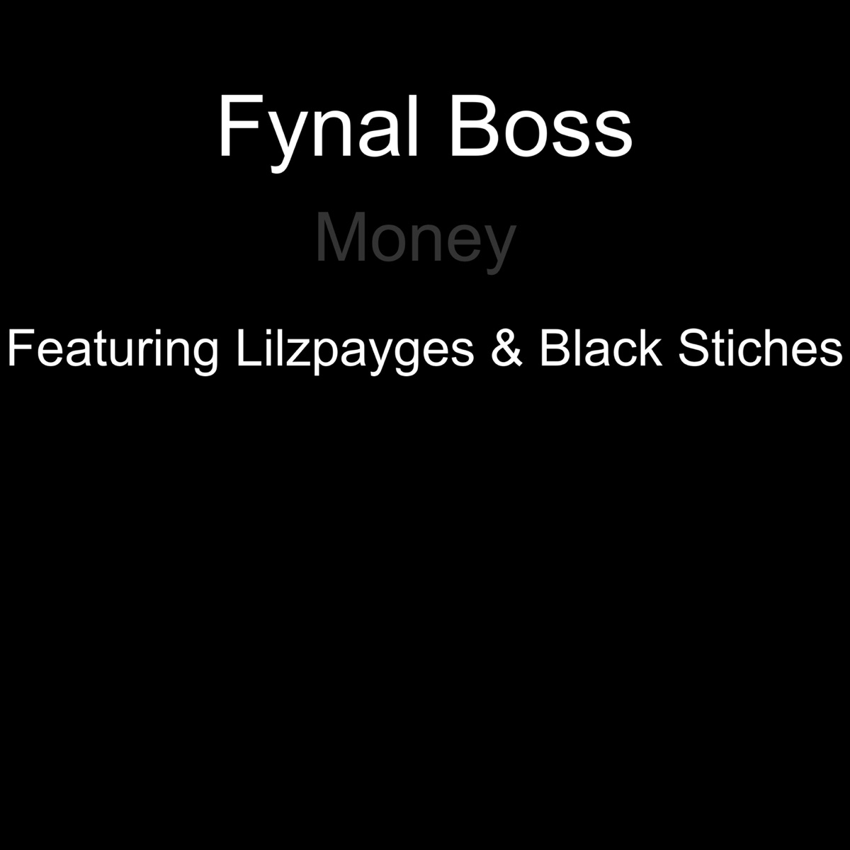 Money (feat. Lilzpayges & Black Stiches) - Single by Fynal Boss album cover