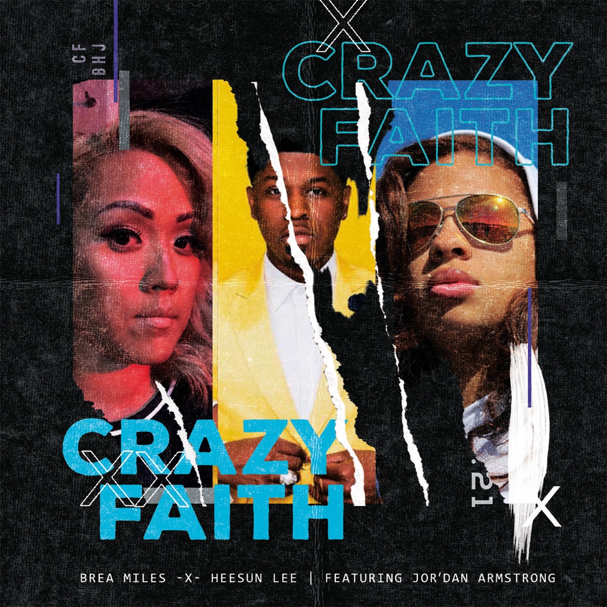 Crazy Faith (feat. HeeSun Lee & Jor'dan Armstrong) - Single by Brea Miles album cover