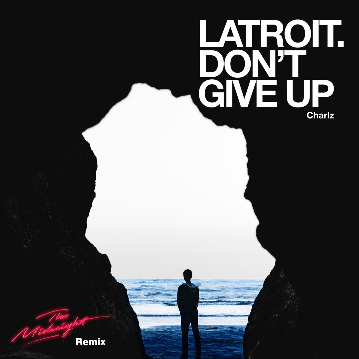 Don't Give Up (The Midnight Remix) - Single by Latroit & Charlz album cover