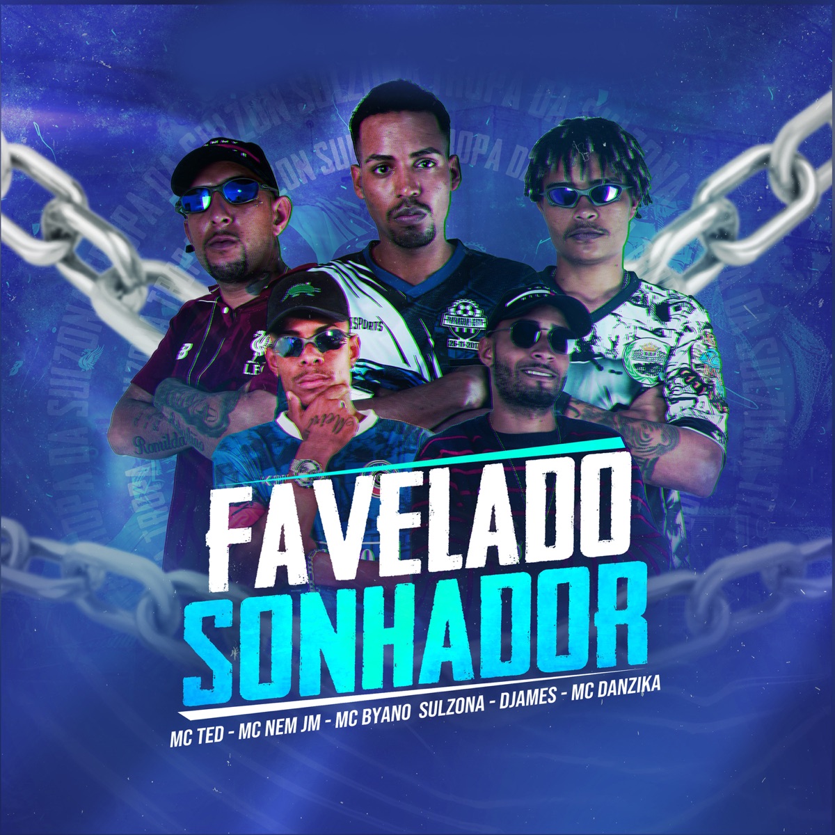 Favelado Sonhador - Single by DJamesNoBeat, Mc Nem Jm, Mc Ted, MC DanZika & MC Byano SulZona: album cover
