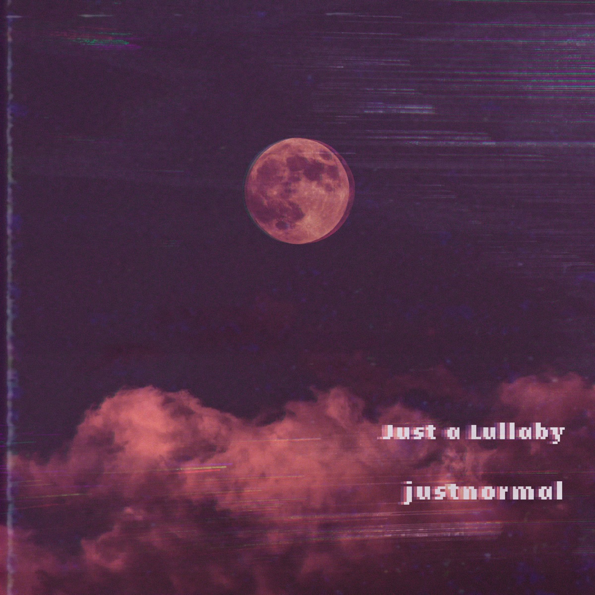 Just a Lullaby - EP by Justnormal album cover