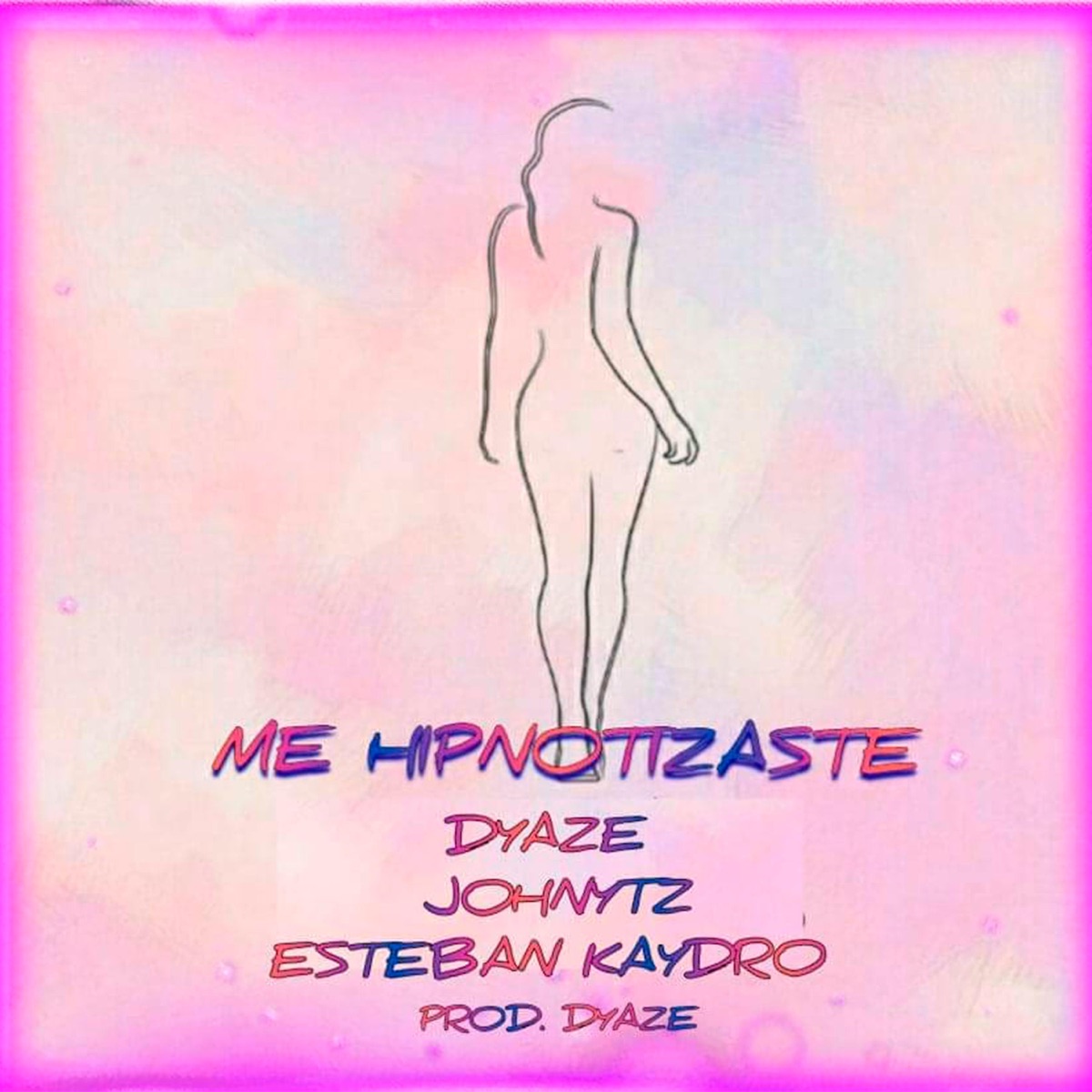 Me Hipnotizaste (feat. JohnyTz & Esteban Kaydro) - Single by Dyaze album cover