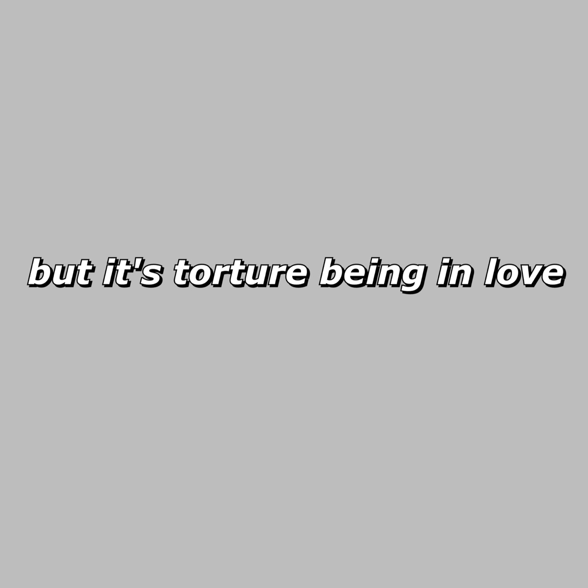 But It's Torture Being In Love - Single by Bert album cover