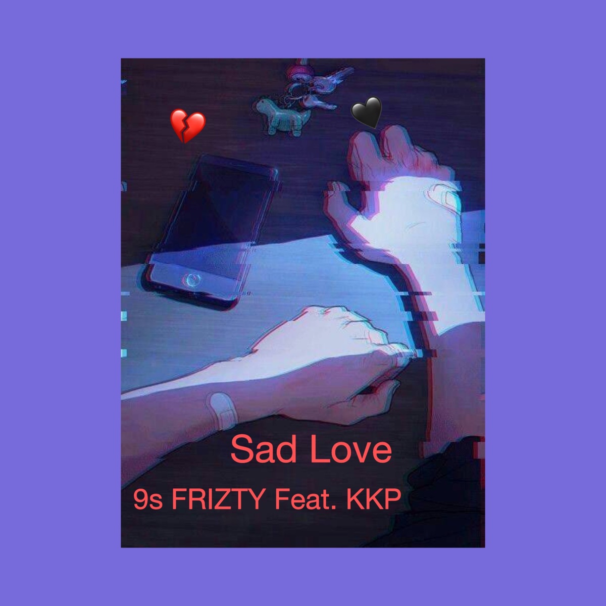 Sad Love (feat. KKP) - Single by 9s FRIZTY album cover
