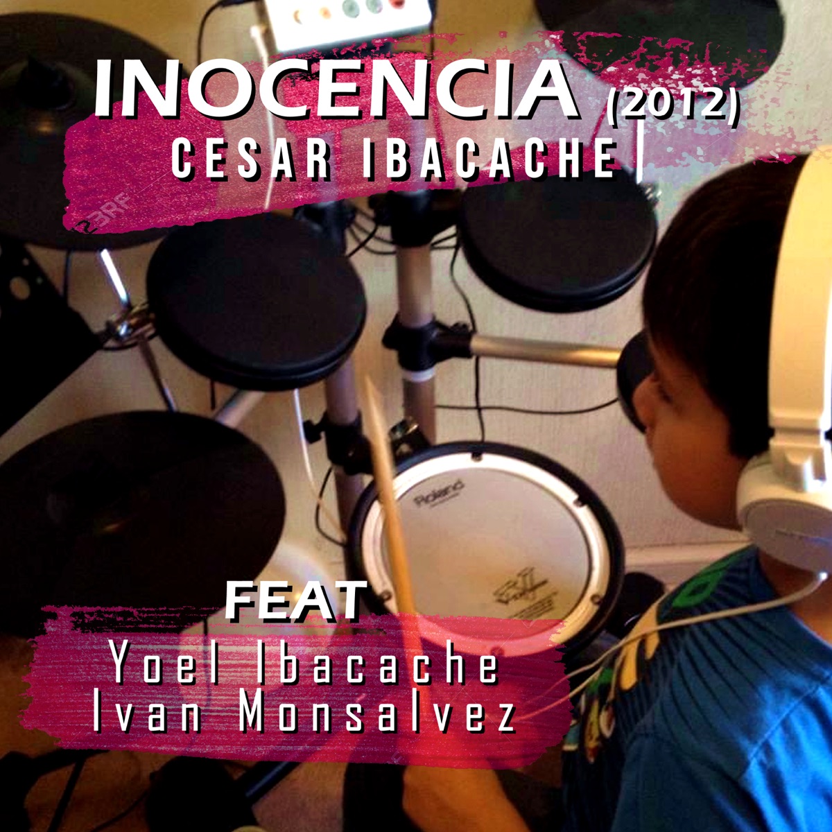 Inocencia (2012) [feat. Yoel Ibacache & Ivan Monsalvez] - Single by César Ibacache album cover