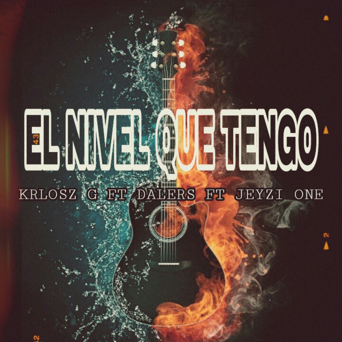 EL NIVEL QUE TENGO (feat. DaLers & Jeyzi One) - Single by Krlosz G album cover