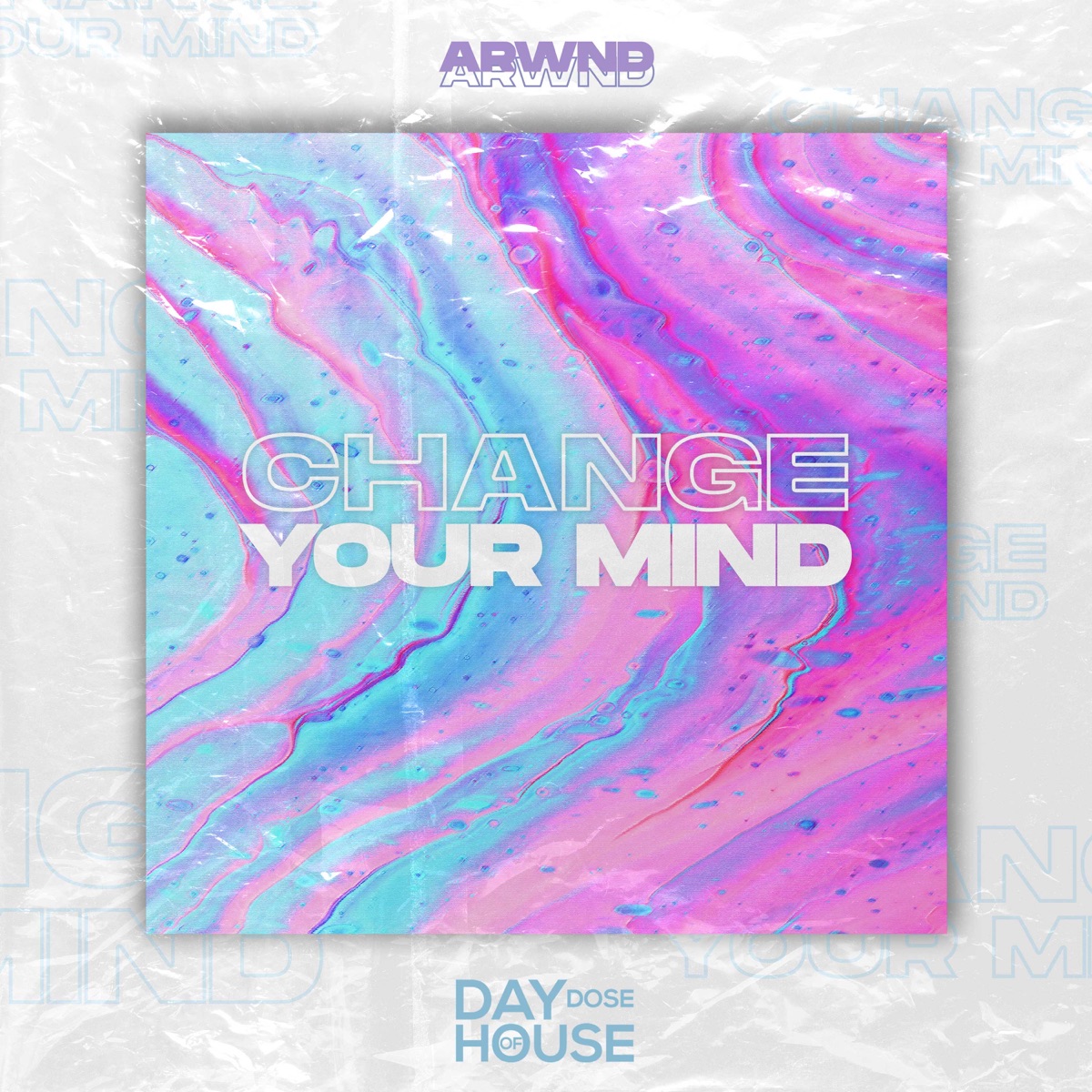 Change Your Mind - Single by ARWND album cover
