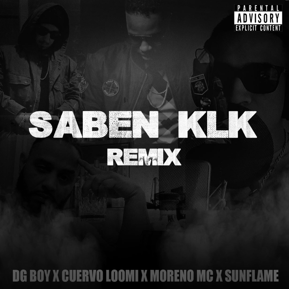 Saben KLK (feat. Cuervo Loomi, Moreno & Sunflame) [Remix] - Single by DG Boy album cover