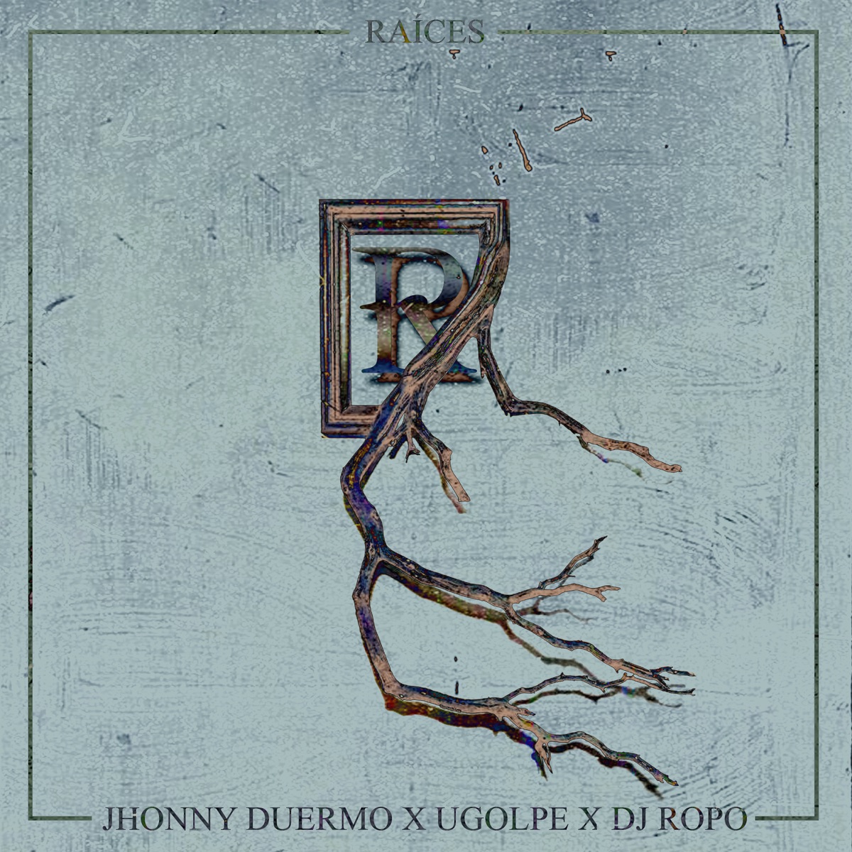 Raíces (feat. Desde La Penumbra) - Single by Jhonnyduermo, Ugolpe & Dj Ropo album cover