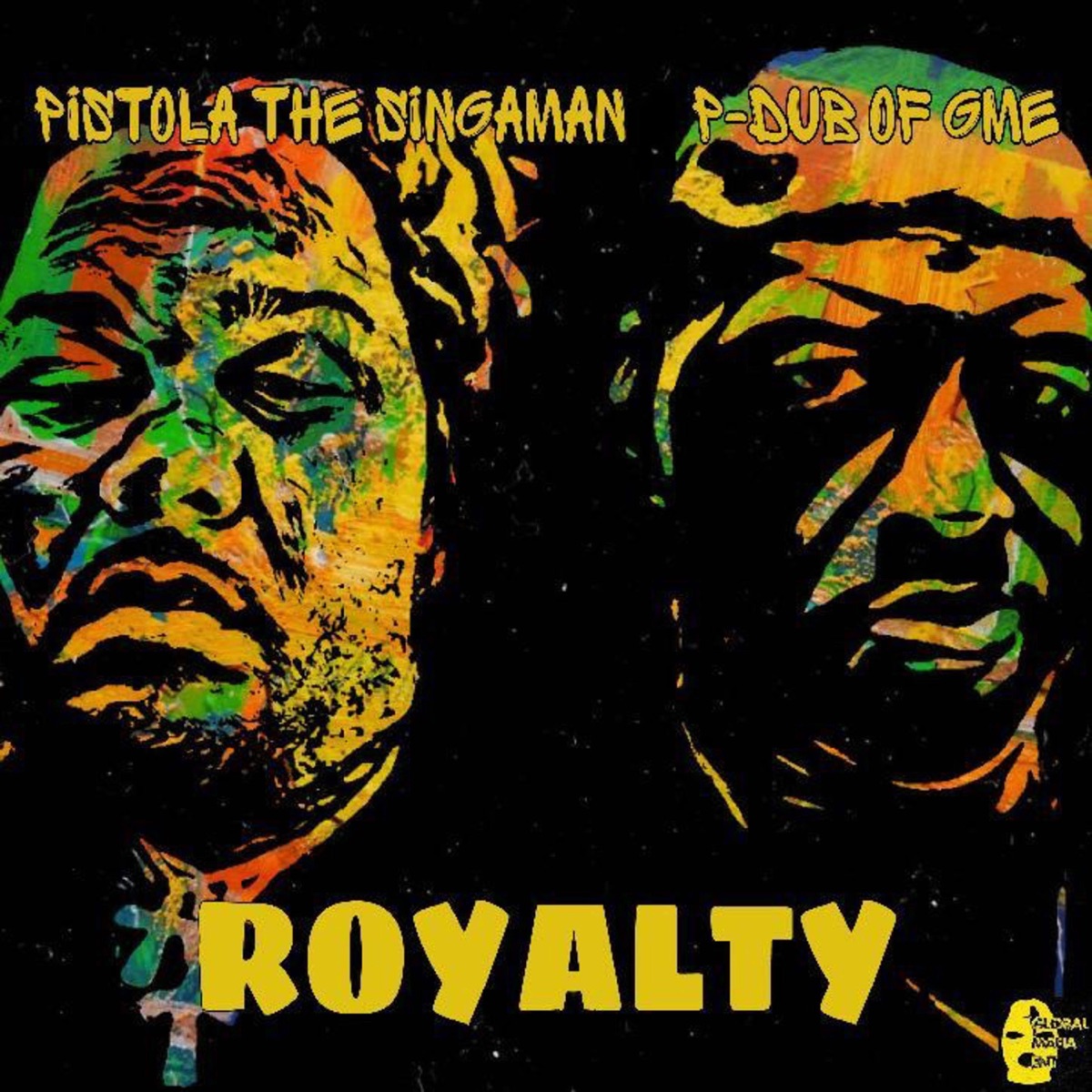 Royalty (feat. Pistola The Singaman) - Single by P-Dub of GME album cover