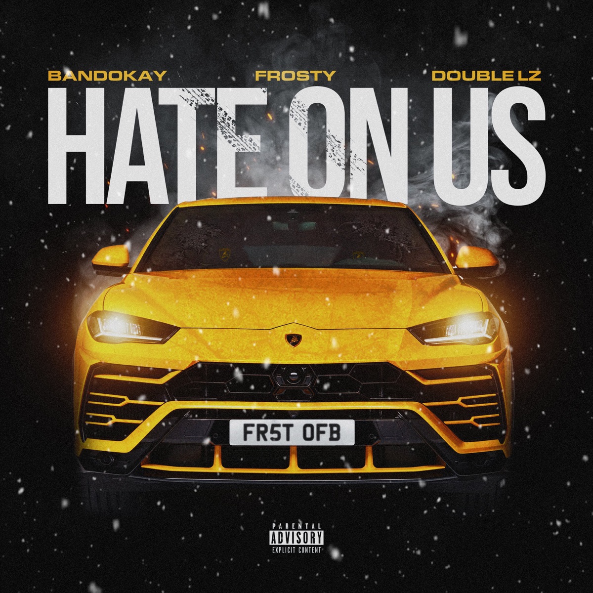 Hate On Us (feat. OFB, Bandokay & Double Lz) - Single by Frosty album cover