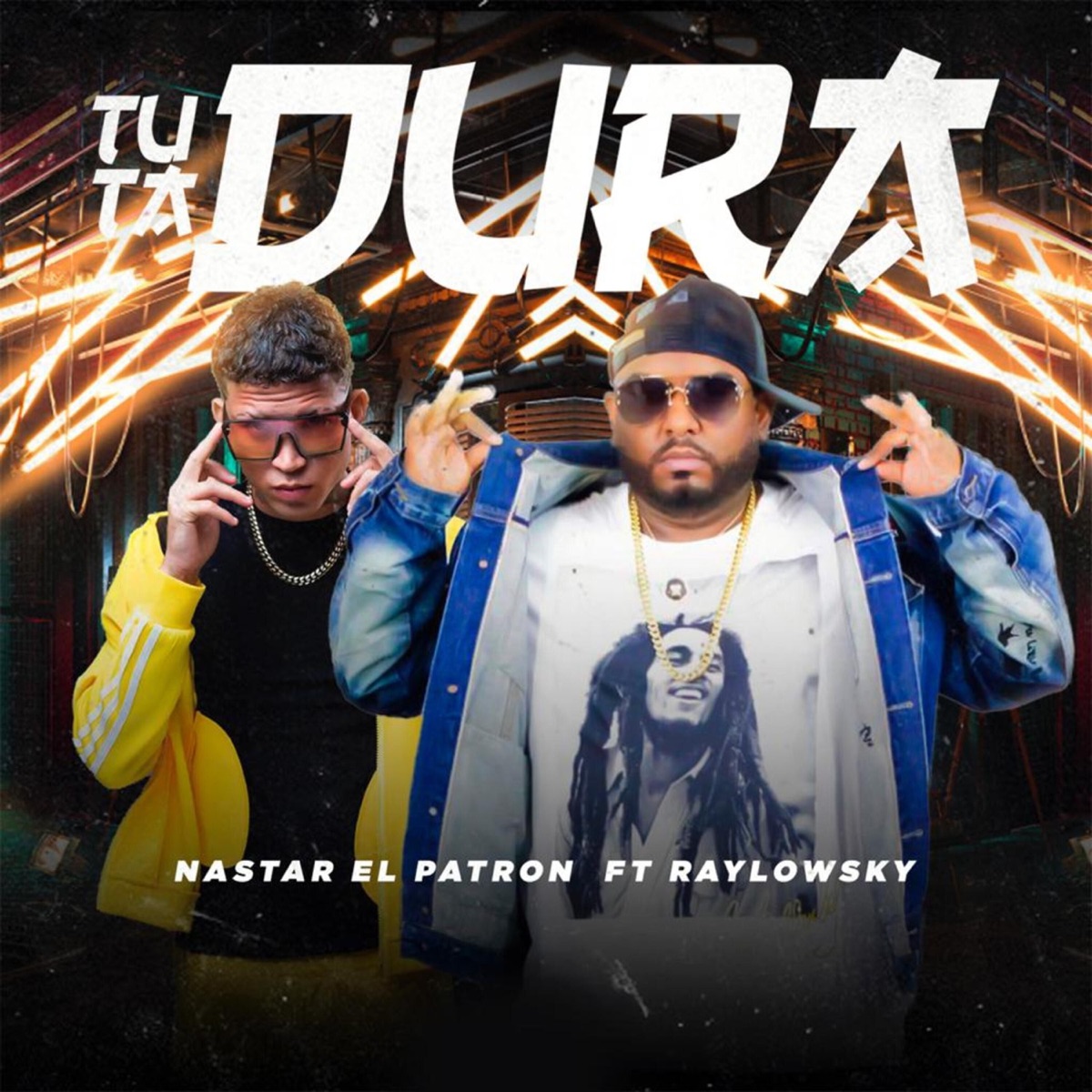 Tu Ta Dura (feat. Raylowsky) - Single by Nastar El Patron album cover