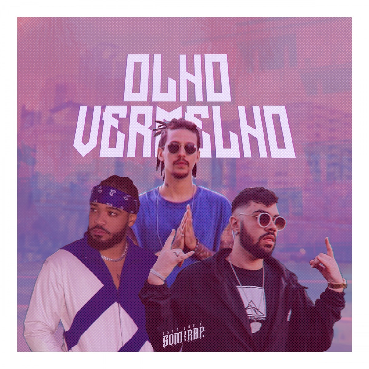 Olho Vermelho (feat. Rod 3030) - Single by IssoQueÉSomDeRap, Menestrel, Kayuá & TerrorDosBeats album cover