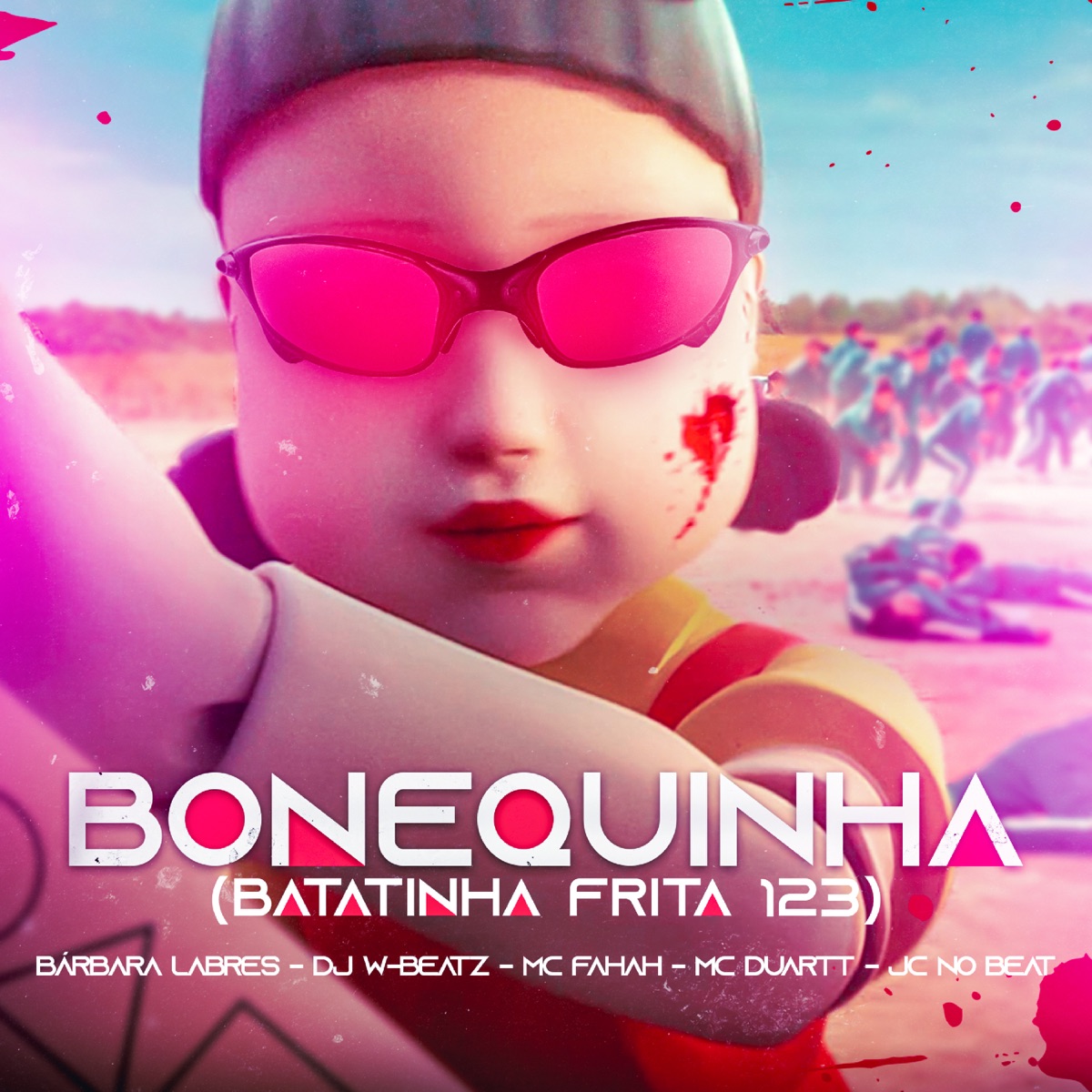 Bonequinha (Batatinha Frita 123) [feat. MC Duartt & JC no beat] - Single by Barbara Labres, Dj W-Beatz & MC Fahah album cover
