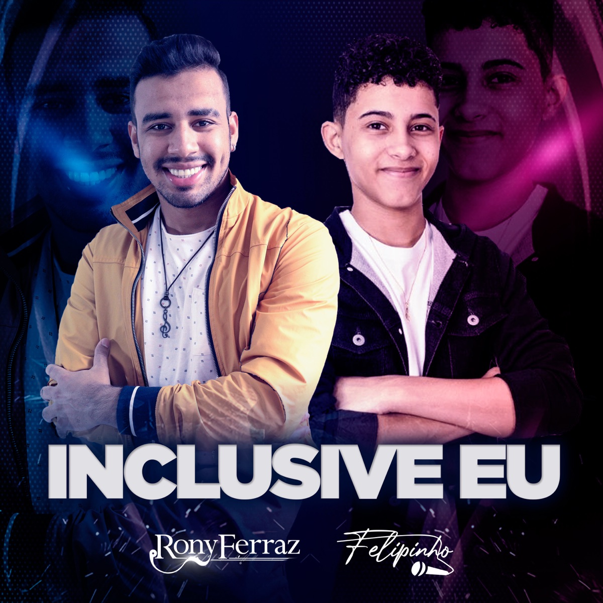 Inclusive Eu - Single by Rony Ferraz & Felipinho album cover