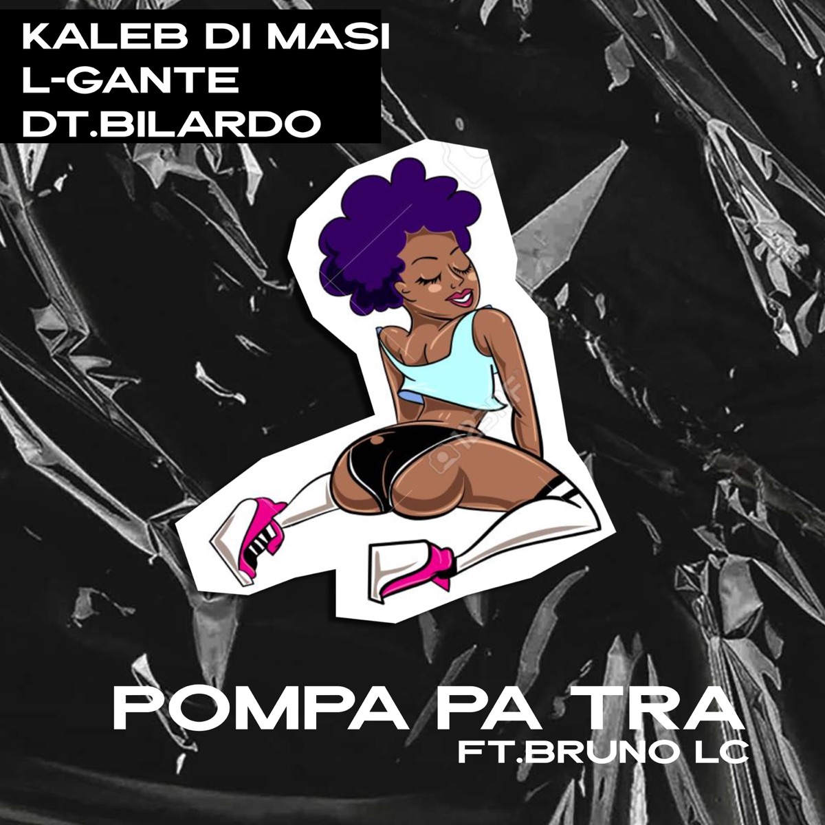 Pompa Pa Tra (feat. Bruno LC) - Single by Kaleb Di Masi, L-Gante & DT.Bilardo album cover