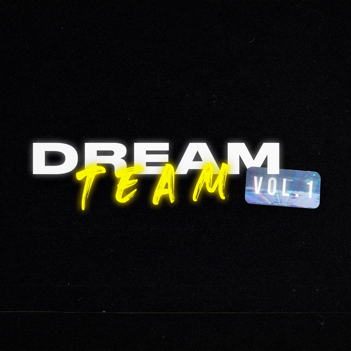Dream Team, Vol. 1 (feat. $aito, Wolff, SwankMC, Kyodree, Elipê, walkzin & Antarezin) - Single by Yung HBK album cover