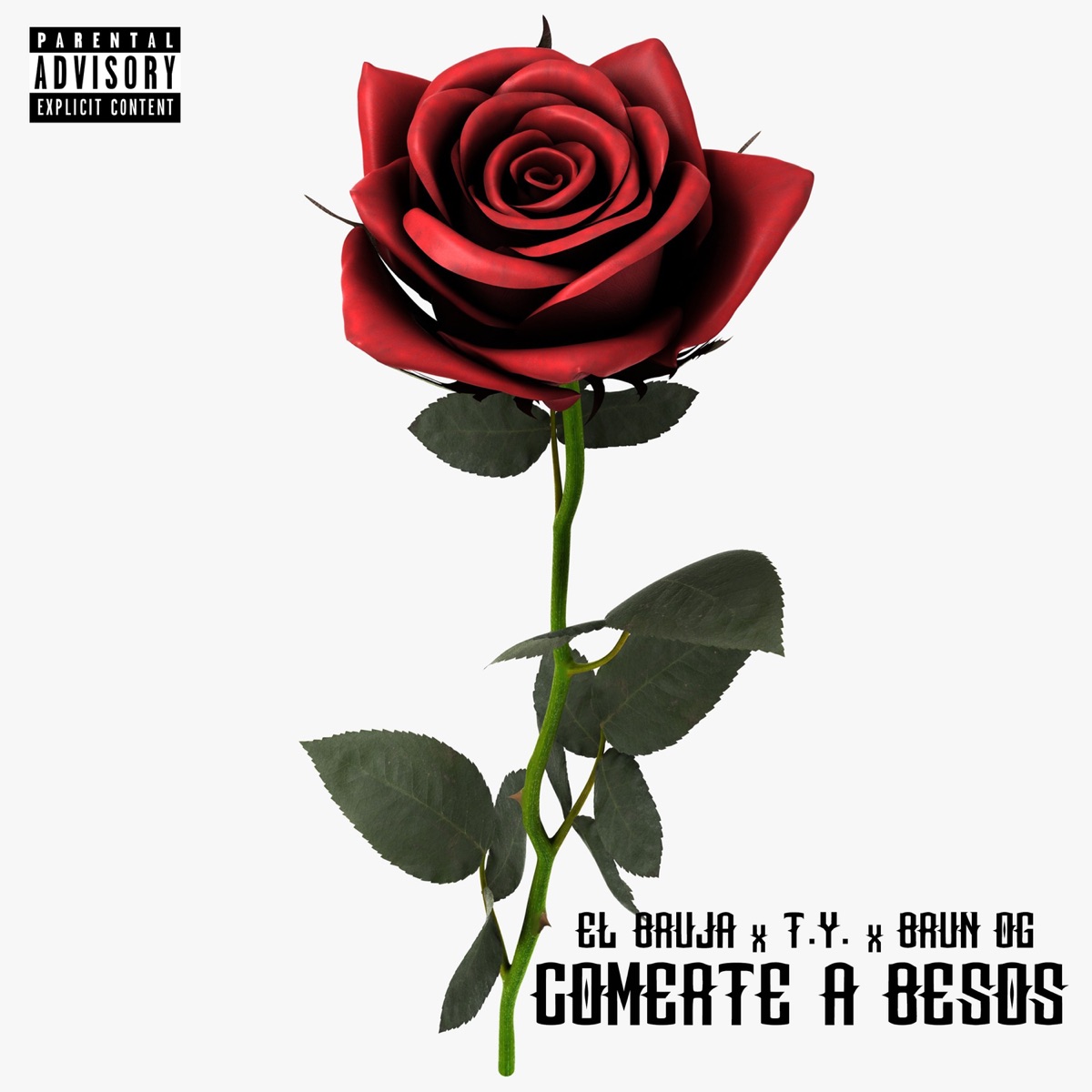 Comerte a Besos (feat. Tony Money & Young Miky T.Y.) - Single by El Bruja album cover