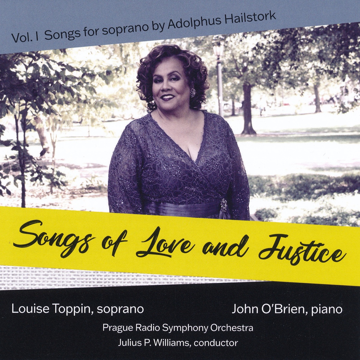 Songs of Love and Justice by Prague Radio Symphony Orchestra, Julius P. Williams, Louise Toppin & John O'Brien album cover