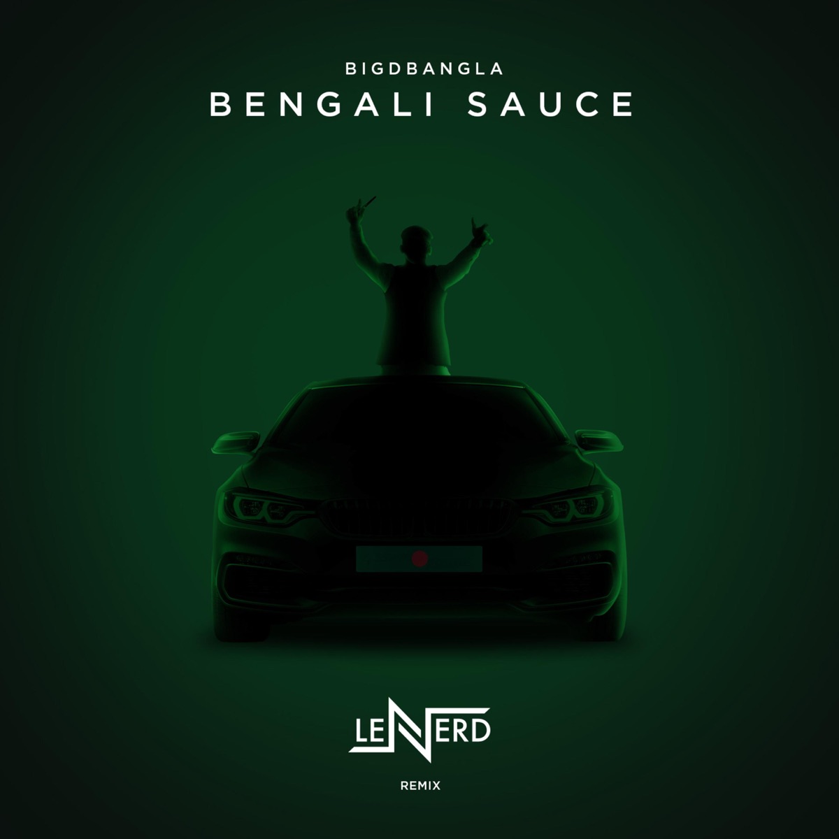 Bengali Sauce (LeNERD Remix) - Single by LeNERD & BIGDBANGLA album cover