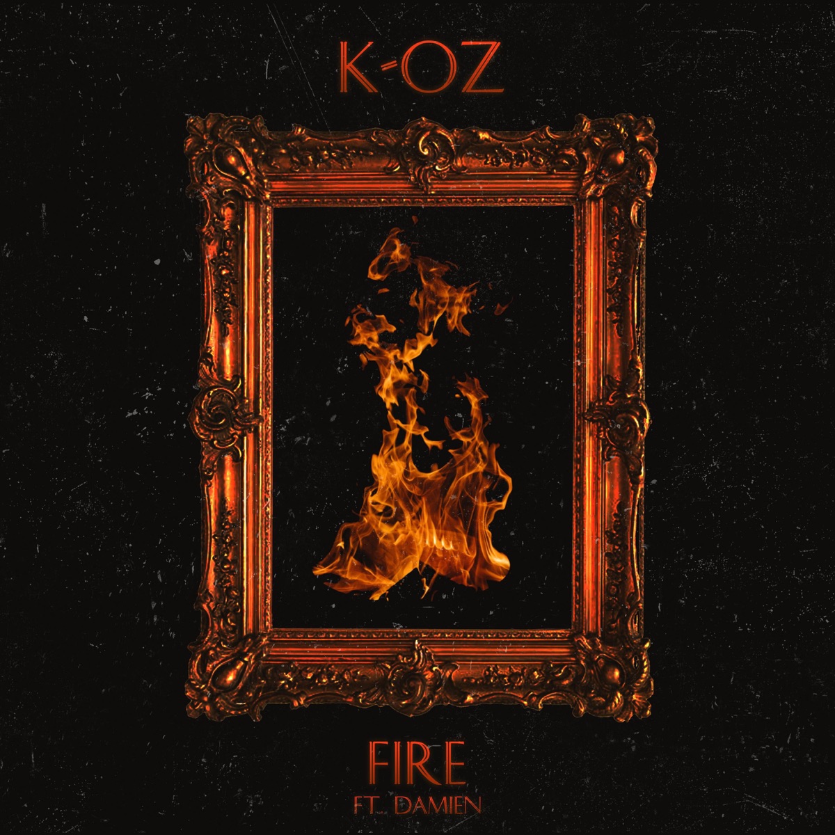 Fire (feat. Damien) - Single by K-OZ album cover