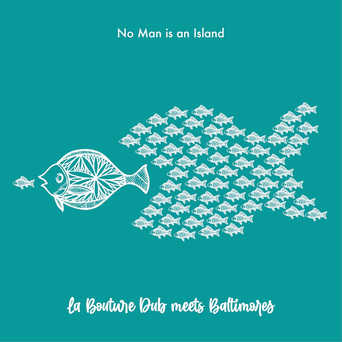 No Man Is an Island (La bouture dub Meets Baltimores) - Single by Baltimores & La bouture dub album cover