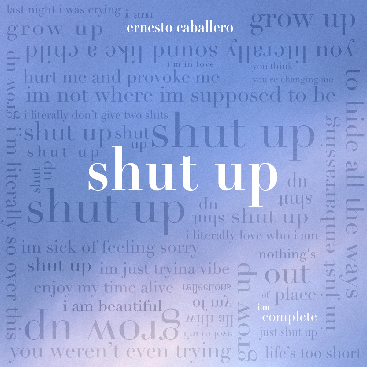 Shut Up - Single by Ernesto Caballero album cover