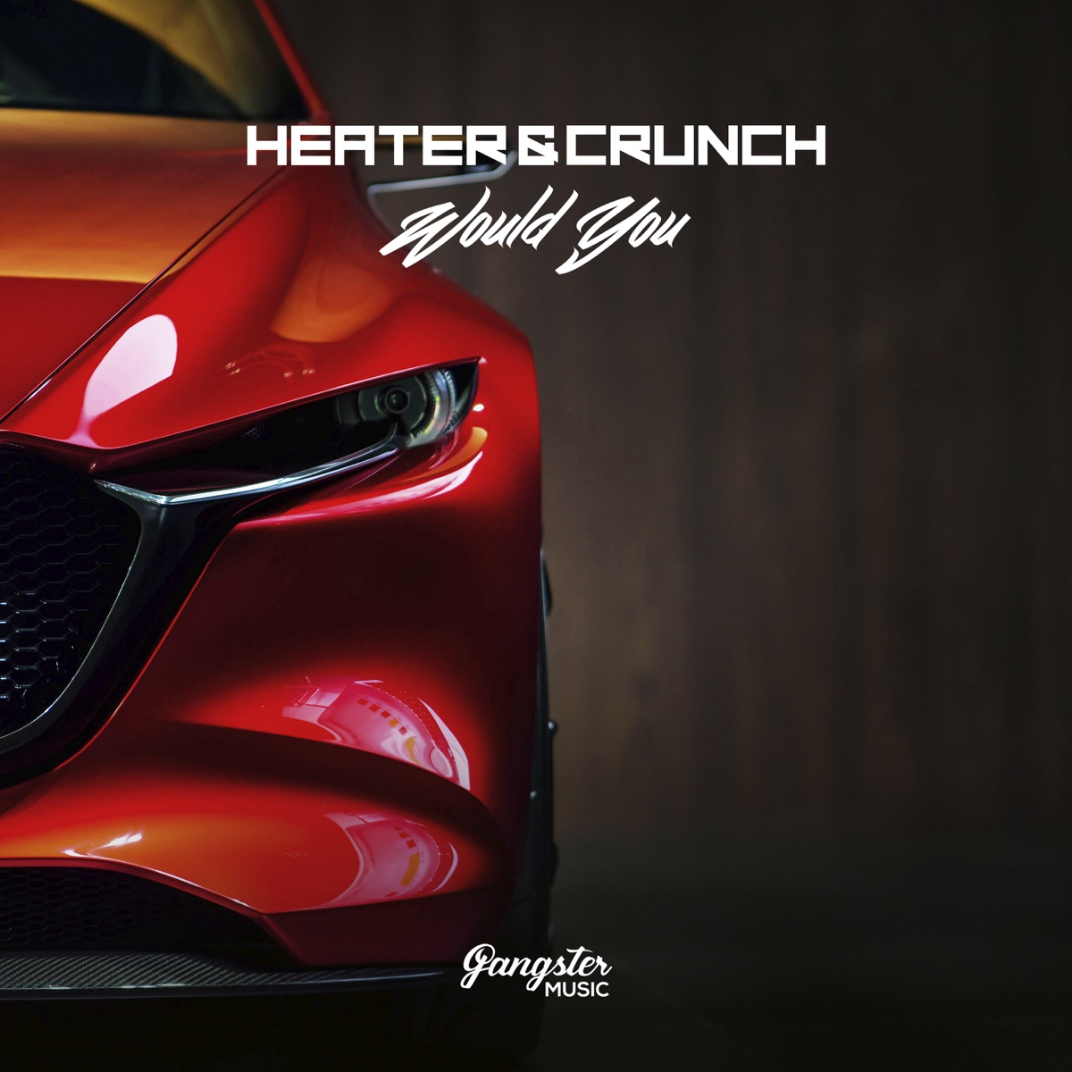 Would You - Single by Heater & Crunch album cover