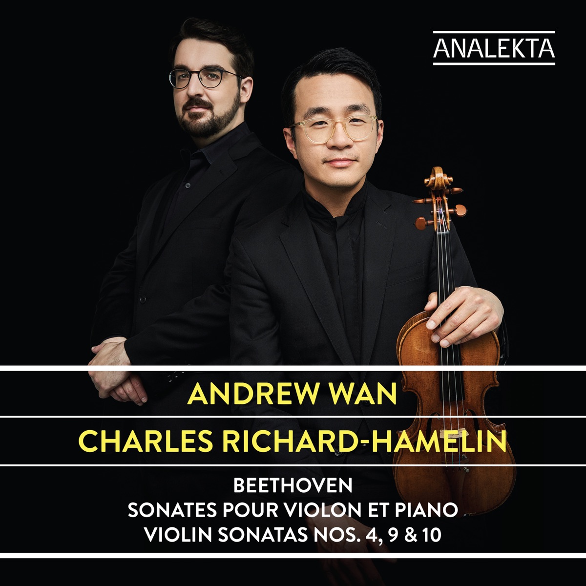 Beethoven: Violin Sonatas Nos. 4, 9 & 10 by Andrew Wan & Charles Richard-Hamelin album cover