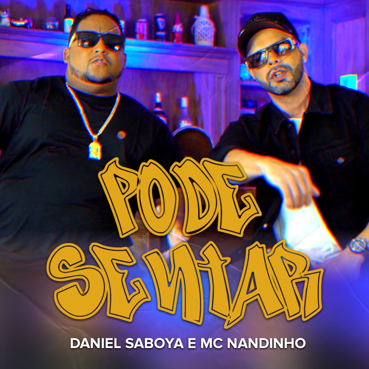 Pode Sentar - Single by Daniel Saboya & Mc Nandinho album cover