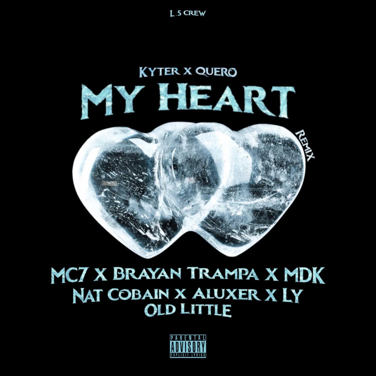 My Heart (feat. Kyter, MC7, M.D.K, Old Little, Brayan Trampa, Nat Cobain, Ly & Aluxer) [Remix] [Remix] - Single by Quero album cover