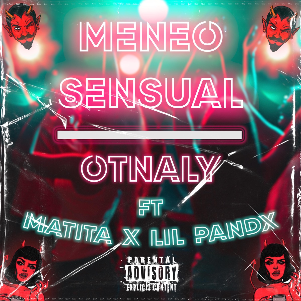 Meneo Sensual (feat. Matita & Lil-Pandx) - Single by OtnaLy album cover