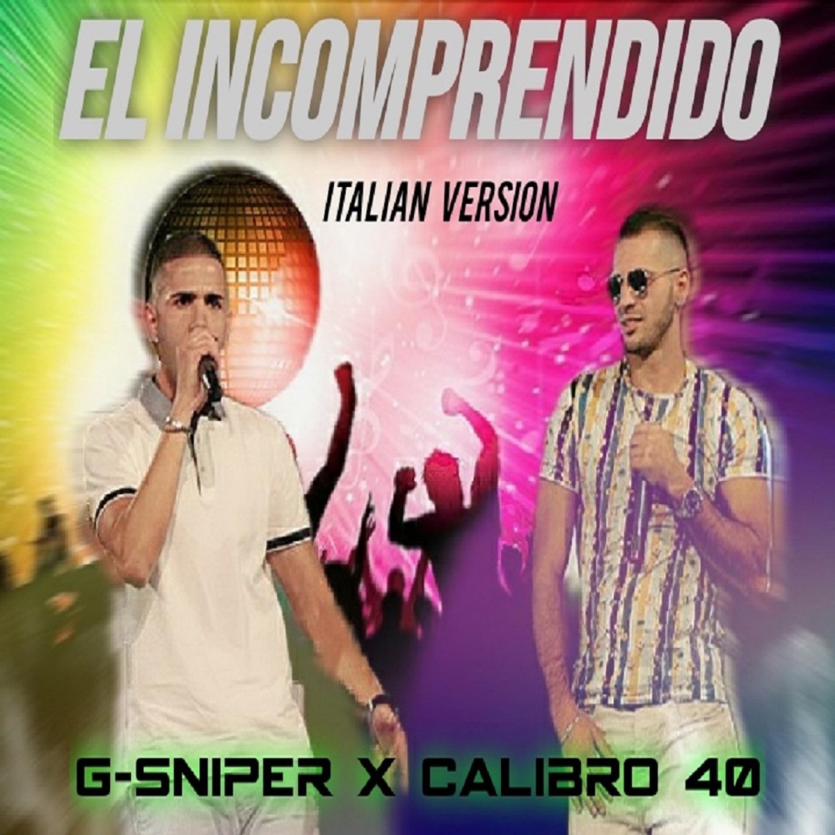El Incomprendido (feat. Calibro 40) [Italian Version] [Italian Version] - Single by G-Sniper album cover