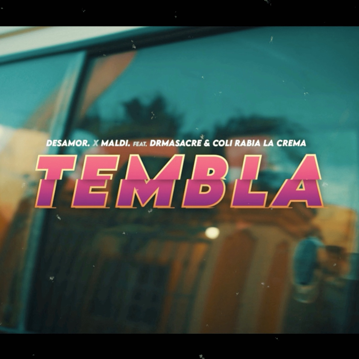 Tembla - Single (feat. Drmasacre & Coli Rabia la Crema) - Single by desamor. & maldi. album cover