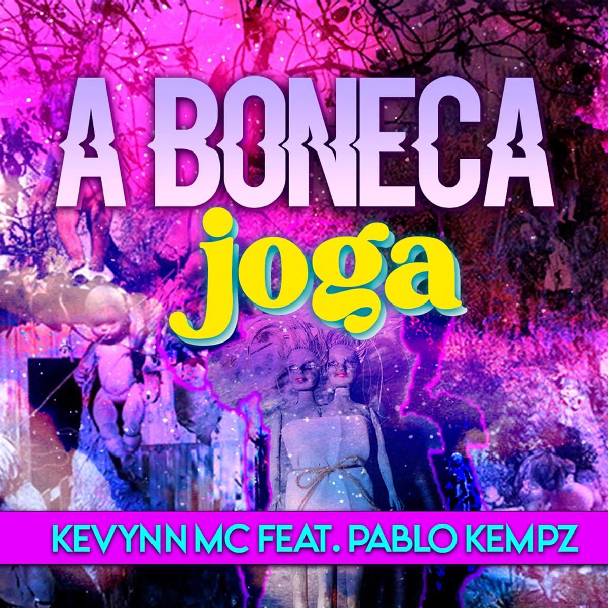 A Boneca Joga (feat. Pablo Kempz & VINI BARCELLOS) - Single by KEVYNN MC album cover