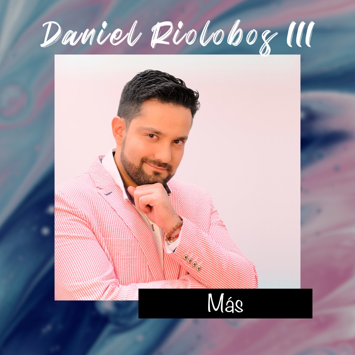 Más - Single by Daniel Riolobos III album cover