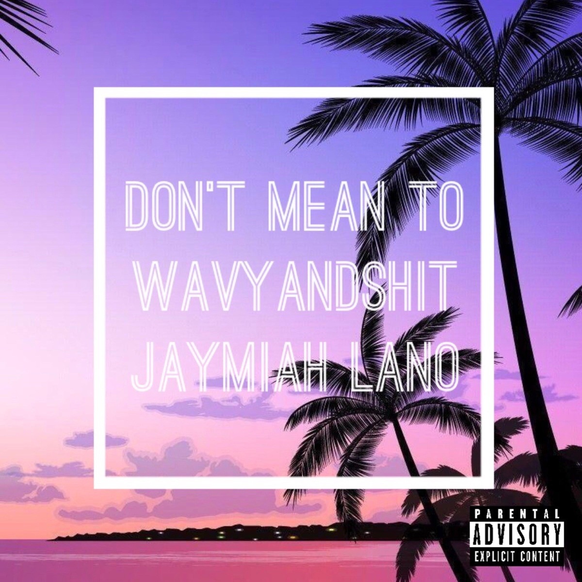Don't Mean To (feat. Jaymiah Lano) - Single by Wavyandshit album cover