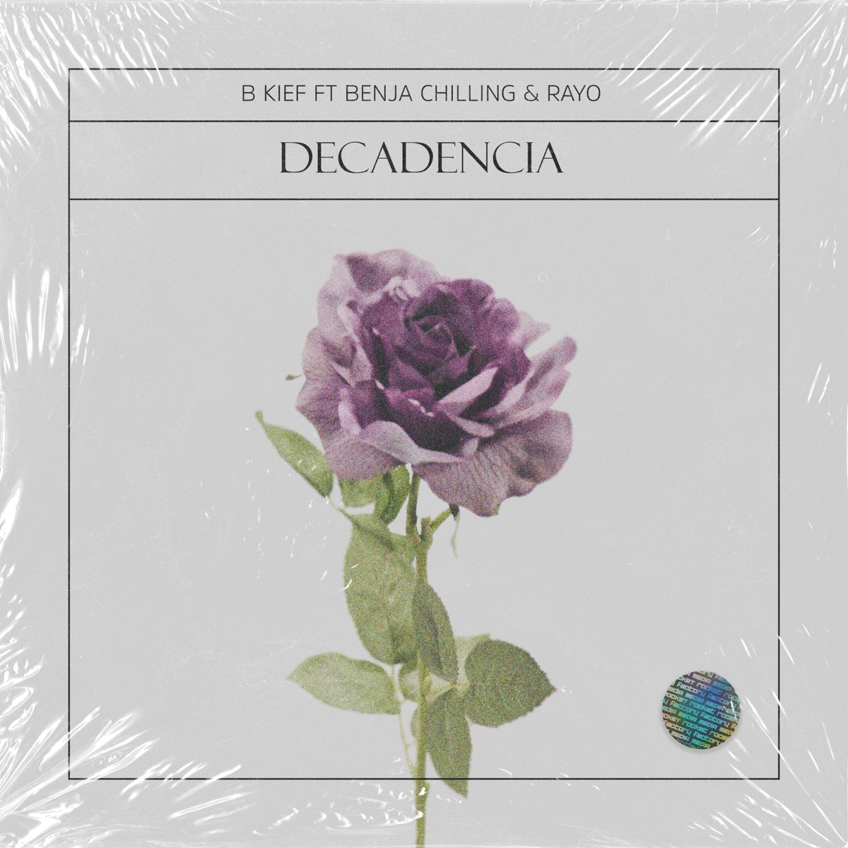 Decadencia - Single by B Kief, Benja Chilling & Rayo album cover