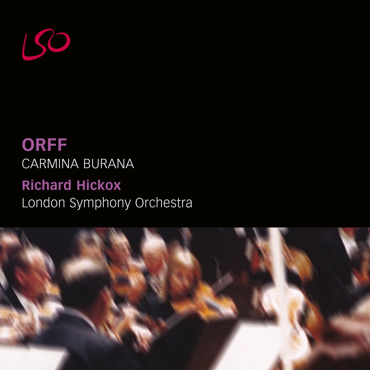 Orff: Carmina Burana by London Symphony Orchestra, Richard Hickox & London Symphony Chorus album cover