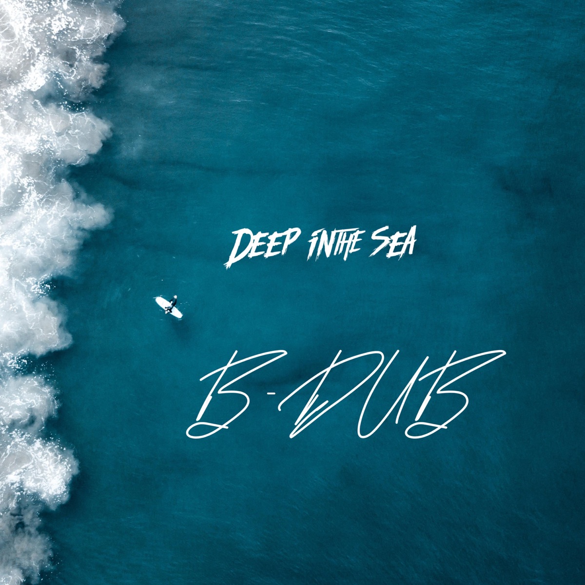Deep In The Sea - Single by B-Dub album cover