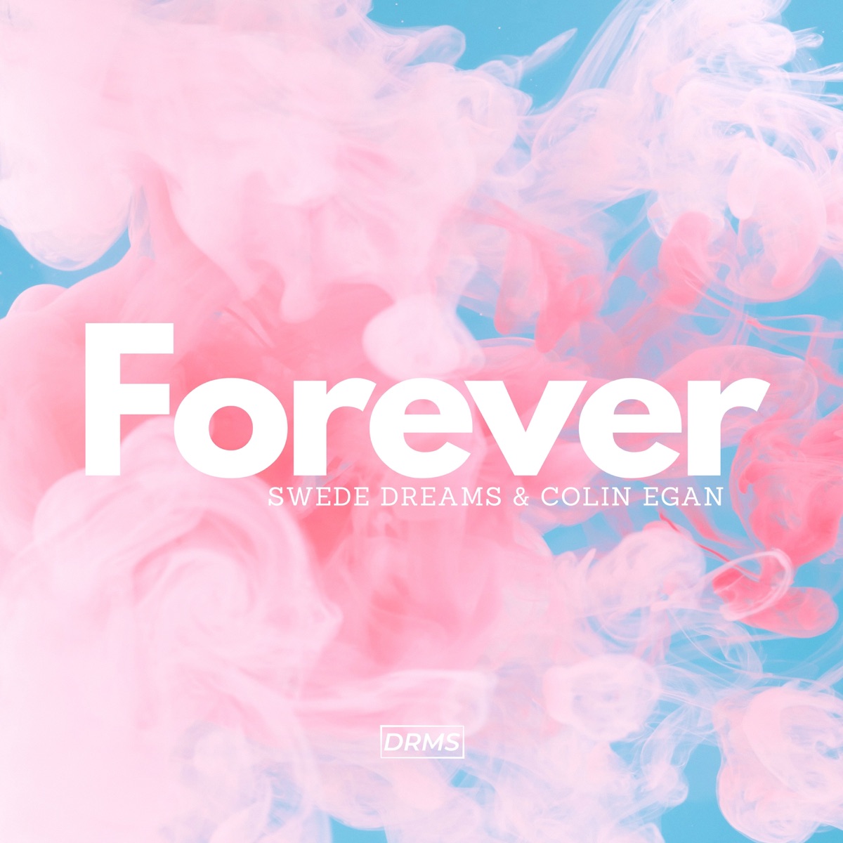 Forever (feat. Colin Egan) - Single by Swede Dreams album cover