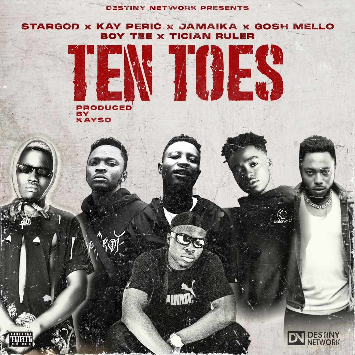 Ten Toes (feat. Kay Peric, Stargod, Jamaika, Gosh Mello, Boy Tee & Tician Ruler) - Single by Destiny Network album cover