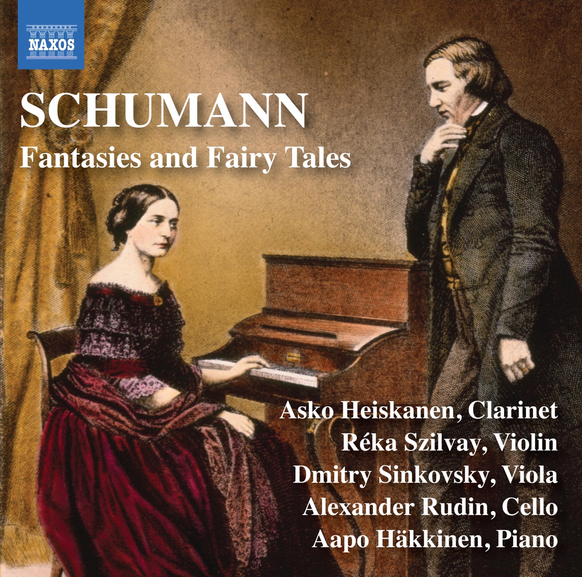 Schumann: Fantasies & Fairy Tales by Réka Szilvay, Asko Heiskanen, Alexander Rudin, Dmitry Sinkovsky & Aapo Hakkinen album cover