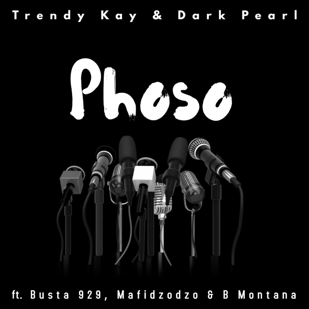 Phoso (feat. Busta 929, Mafidzodzo & Montana) - Single by Trendy Kay & Dark Pearl album cover
