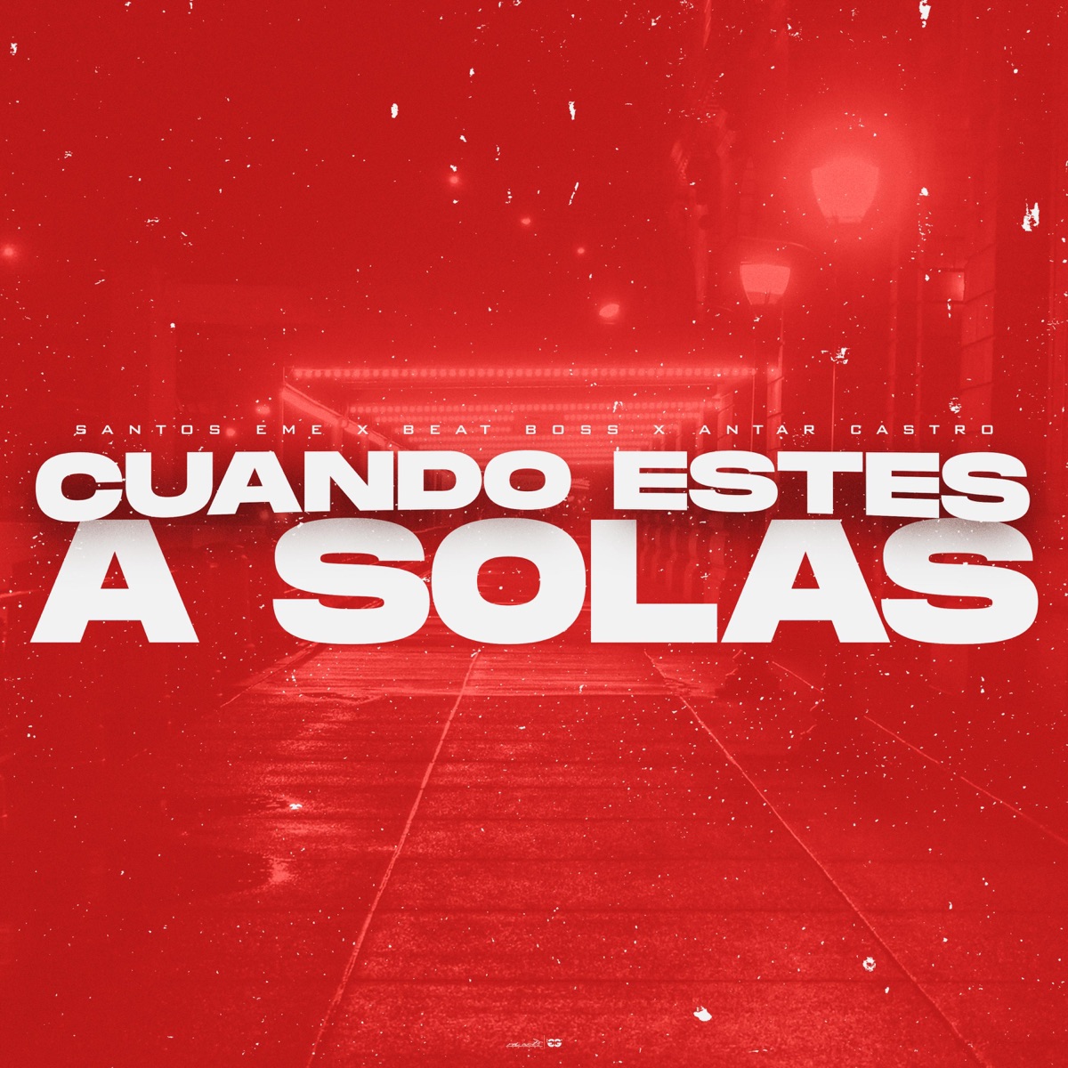 Cuando Estes A Solas (feat. Antar Castro & Beat Boss) - Single by santos eme album cover