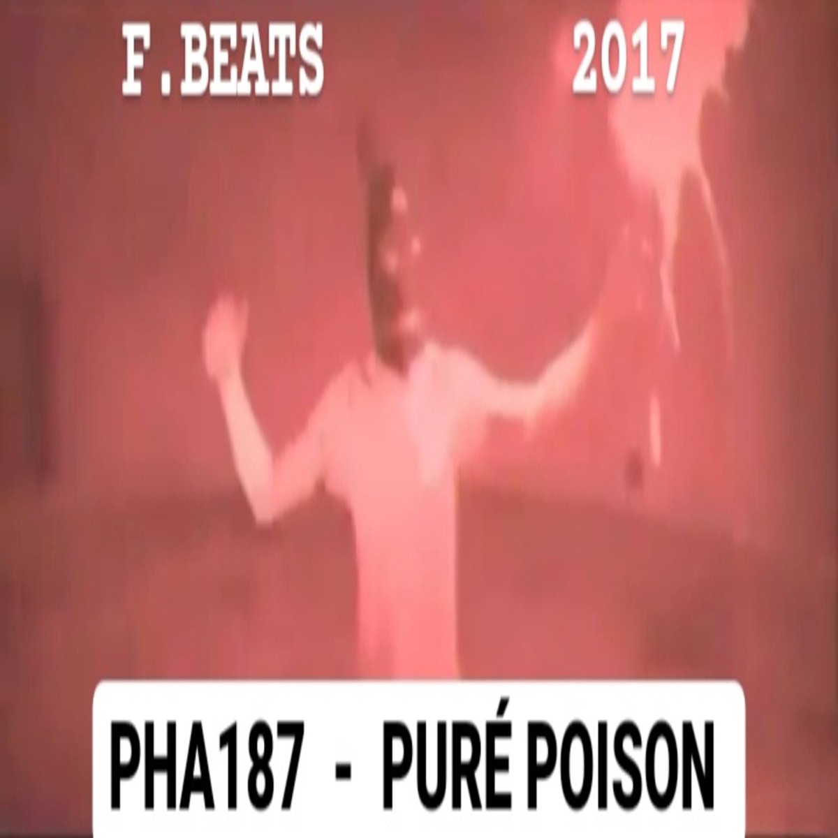 PURÉ POISON 2017 - Single by PHA187 album cover