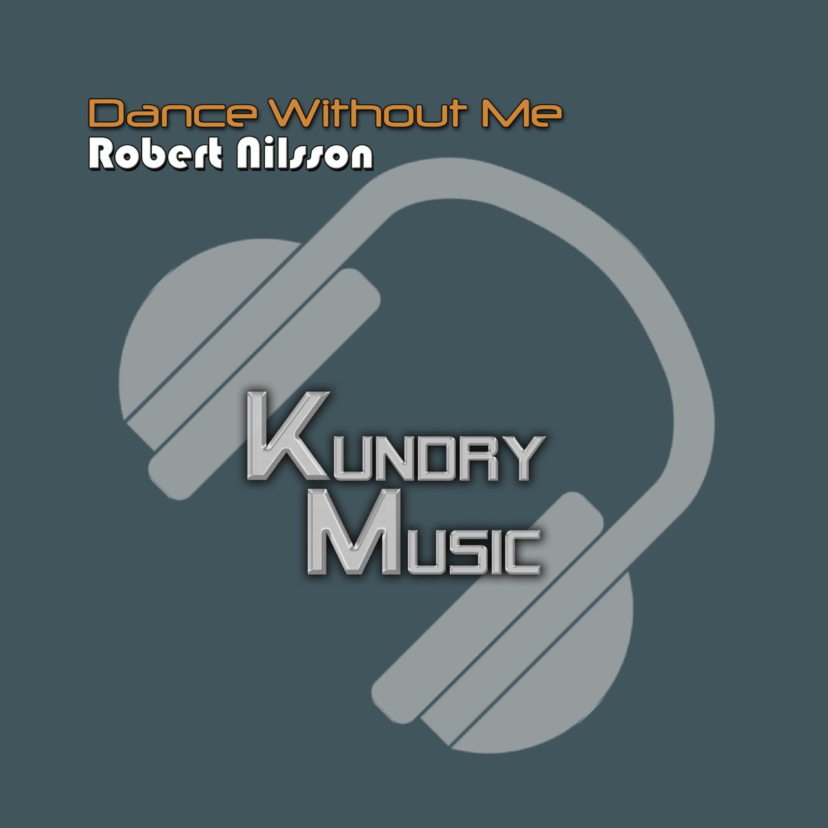 Dance Without Me - EP by Robert Nilsson album cover