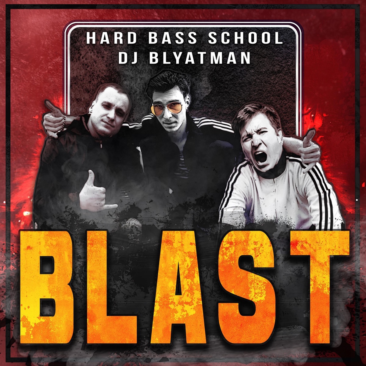 Blast - Single by Hard Bass School & DJ Blyatman album cover