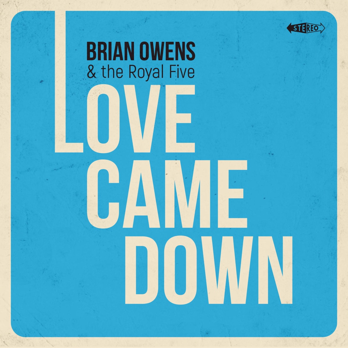 Love Came Down by Brian Owens & The Royal Five album cover